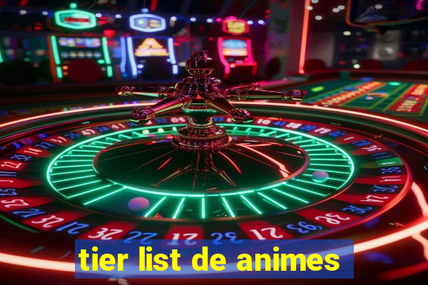 tier list de animes